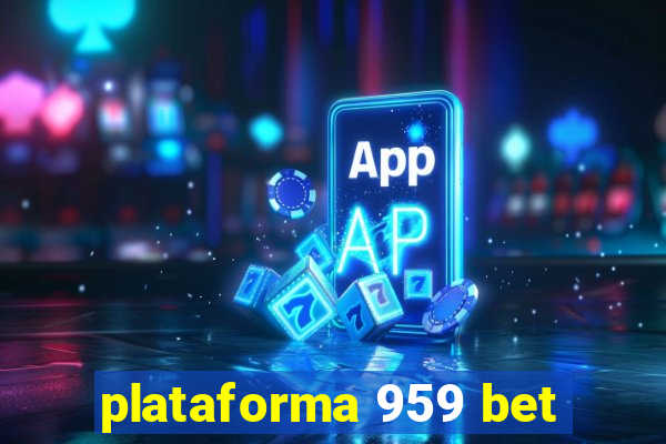 plataforma 959 bet